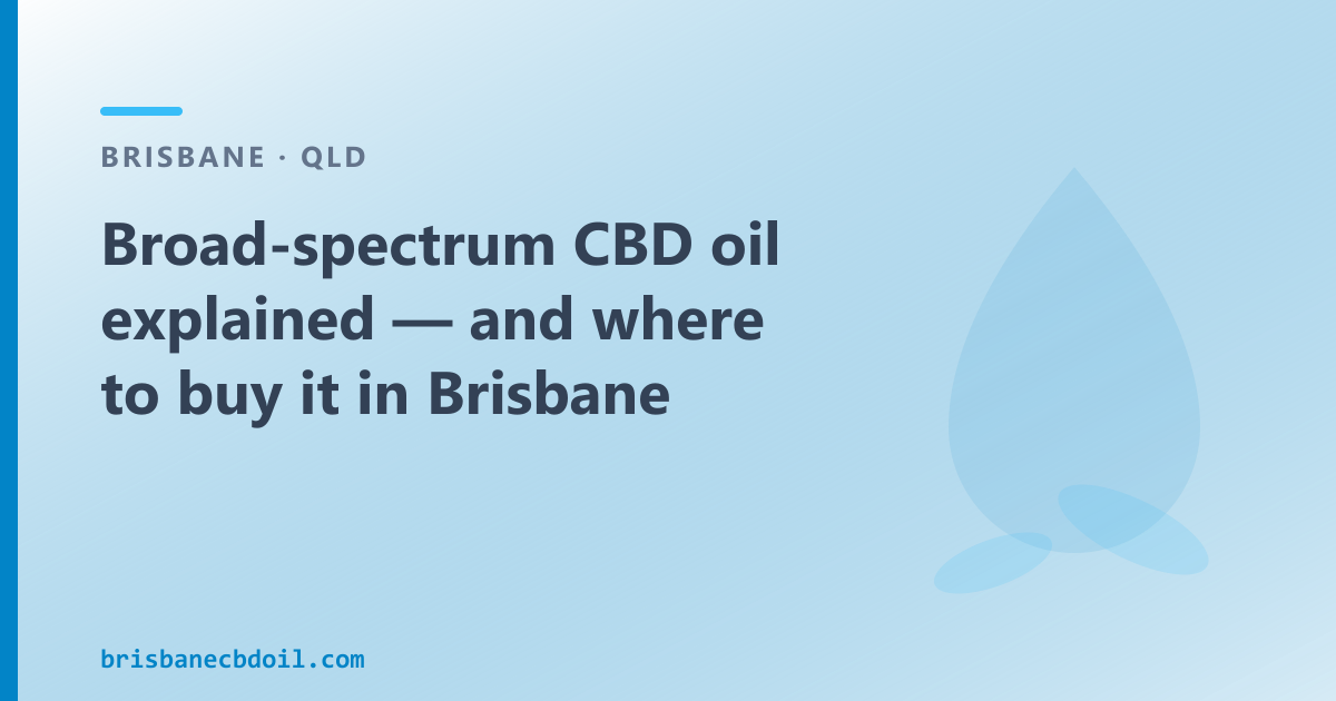 Broad-spectrum CBD oil verified 0% THC on COA — buying guide for Brisbane, QLD