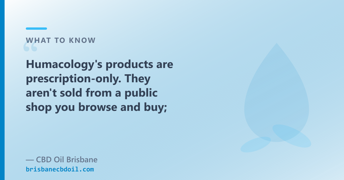 Humacology in-house EU GMP supply chain (Rx); CBD Oil Brisbane third-party tested OTC hemp CBD oil (Brisbane)